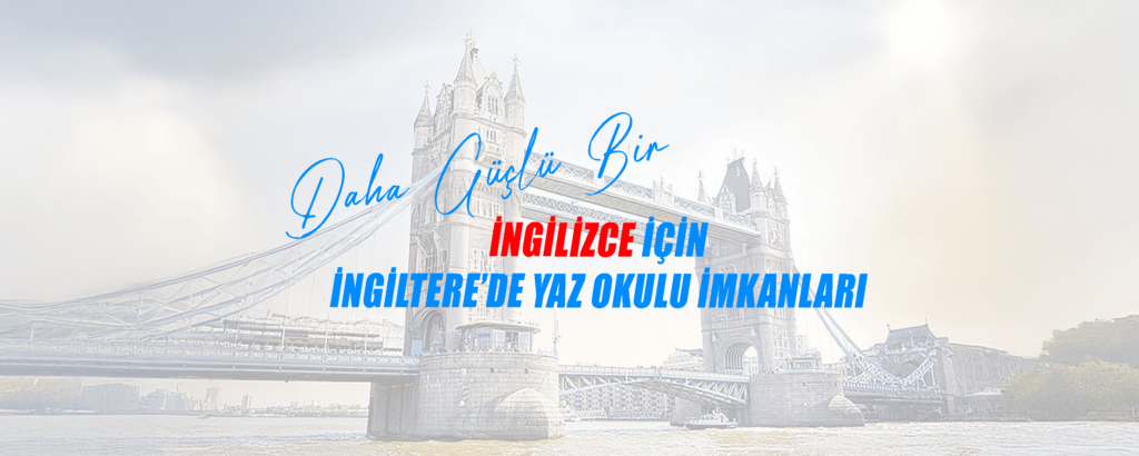 Yaz Dönemini İngiltere’de Dil Okulu ile Değerlendirin!